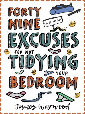 cover image of 49 Excuses for Not Tidying Your Bedroom